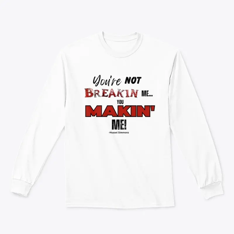 You Makin' Me Tee Shirt and Accessories