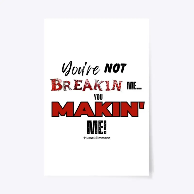 You Makin' Me Tee Shirt and Accessories