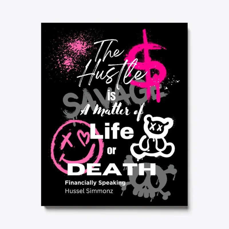 The Hustle: Life or Death